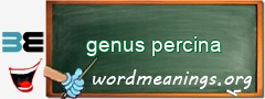 WordMeaning blackboard for genus percina